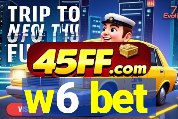 w6 bet